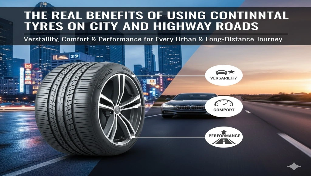Benefits of Continental Tyres for City and Highway Roads