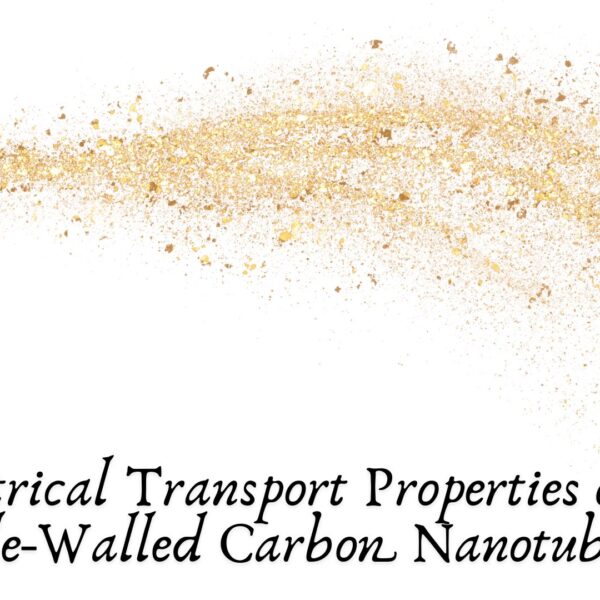 Electrical Transport Properties of Single-Walled Carbon Nanotubes